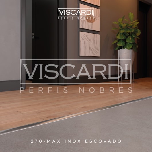 Perfil Redutor Para Piso Max 270 Inox Escovado Aço 304 Viscardi - Imagem principal - 5476d467-6542-4b2d-8080-4457e9591e30