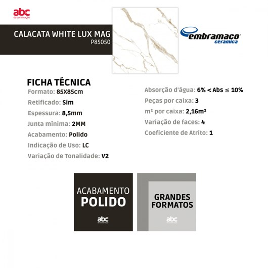 Piso Retificado Calacata White Lux Mag  A/lc Embramaco 85x85cm - Imagem principal - ee5883ed-a110-493b-9e22-31c8211266d9