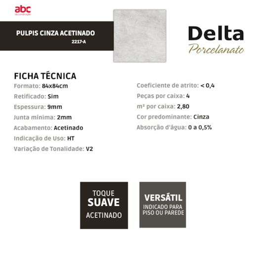 Porcelanato Delta Pulpis Cinza Acetinado 84x84cm Retificado  - Imagem principal - 732efe04-36a8-4407-b087-a2613d887c15