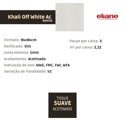 Porcelanato Eliane Khali Off White Acetinado 84x84cm Retificado - Imagem principal - 4d3122c7-288b-4d65-b5e9-15015b6ac565