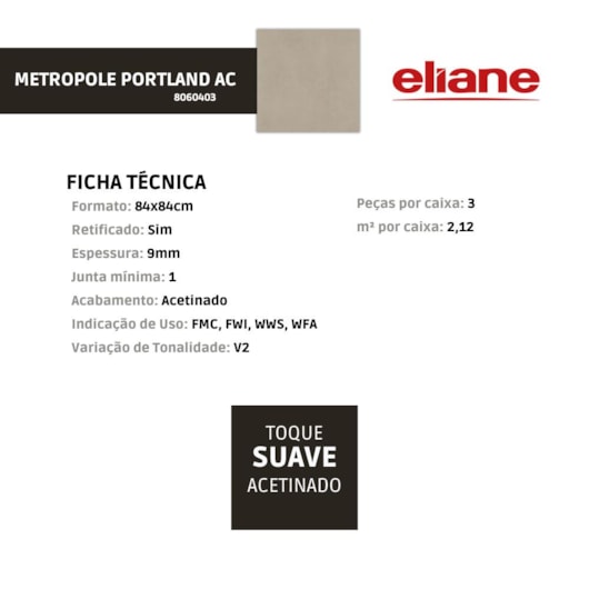 Porcelanato Eliane Metropole Portland Acetinado 84x84cm Retificado - Imagem principal - 7c2ee315-c1e7-461a-bade-53cb4b048547